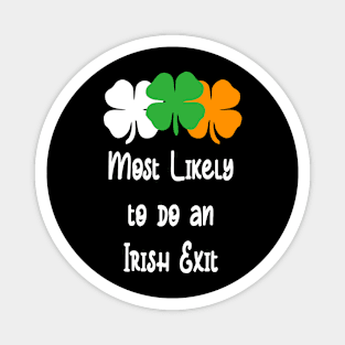 Most likely to do an irish exit Magnet